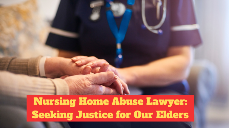 Nursing Home Abuse Lawyer